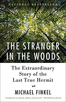 The Stranger in the Woods: The Extraordinary Story of the Last True Hermit