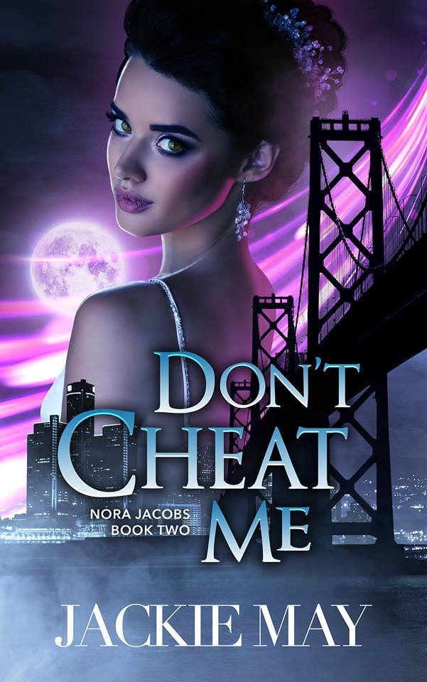 Don't Cheat Me (Nora Jacobs, #2)