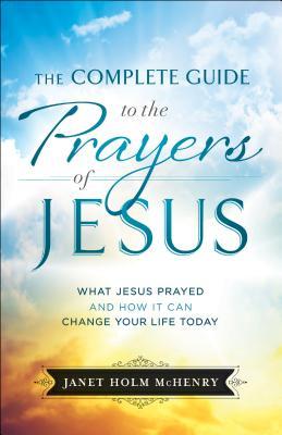 The Complete Guide to the Prayers of Jesus book cover