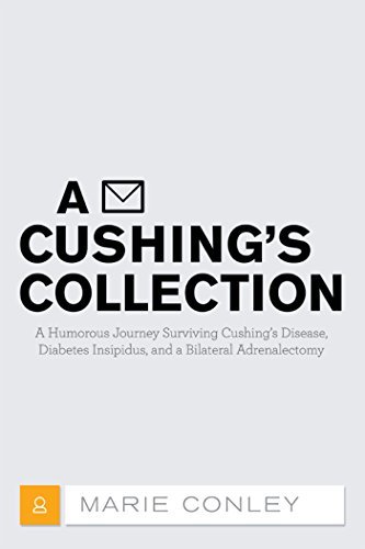 A Cushing’S Collection: A Humorous Journey Surviving Cushing’S Disease ...
