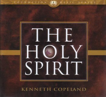 The Holy Spirit by Kenneth Copeland on 6 Audio CD's by Kenneth Copeland ...