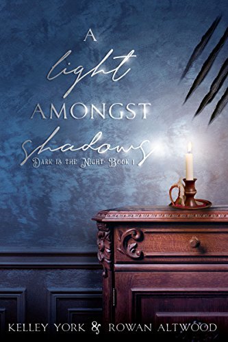 A Light Amongst Shadows (Dark is the Night, #1)
