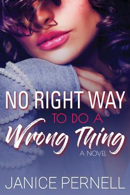 No Right Way to do a Wrong Thing by Janice M. Allen | Goodreads