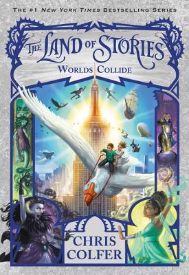 Worlds Collide (The Land of Stories, #6)