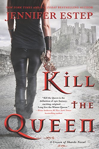 Kill the Queen (Crown of Shards, #1)
