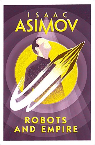 Robots and Empire (Robot, #4)