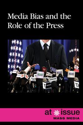 Media Bias and the Role of the Press (At Issue) by Eamon Doyle | Goodreads