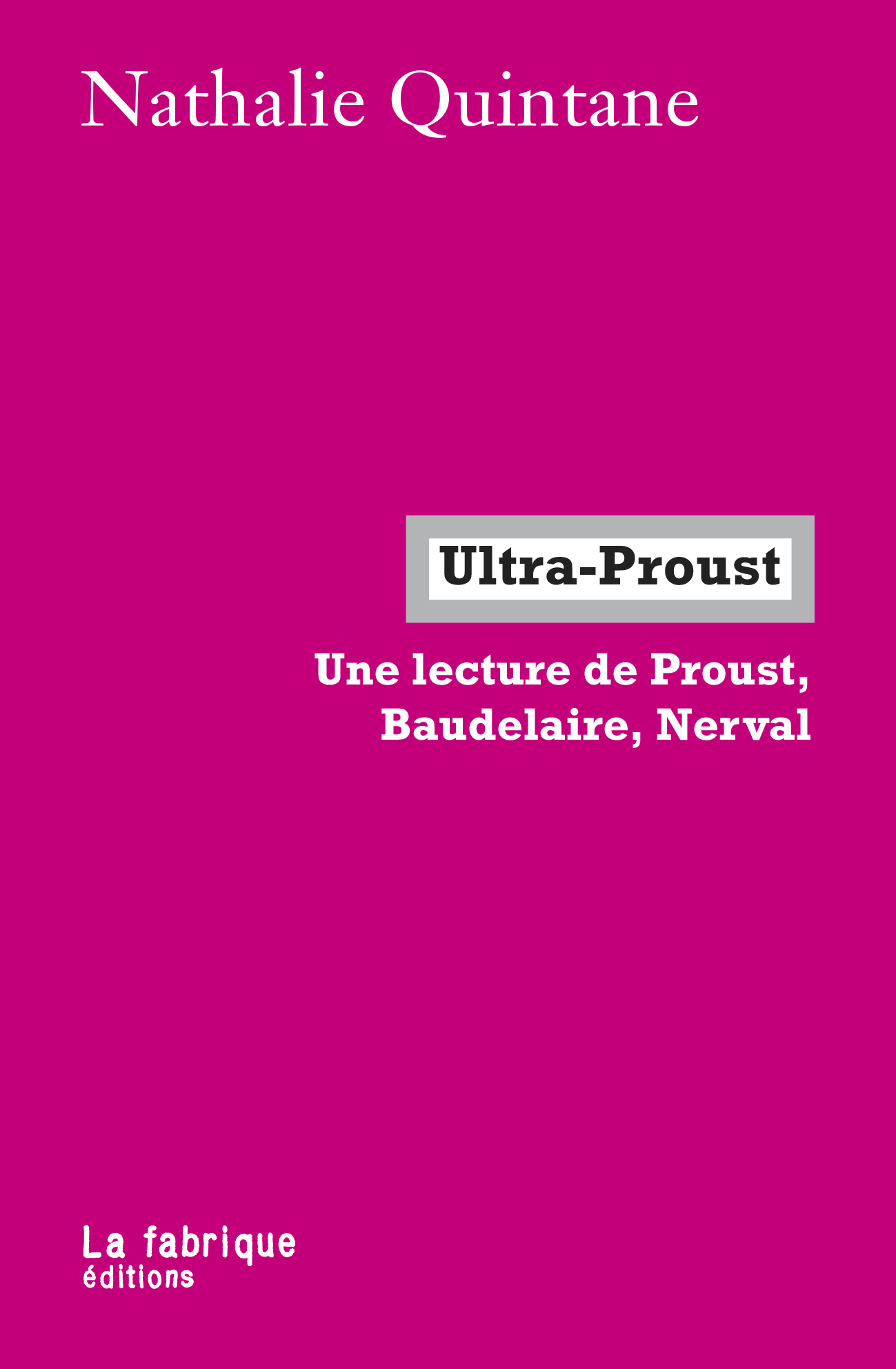 Ultra-Proust Une lecture de Proust, Baudelaire, Nerval book cover