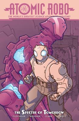 Atomic Robo and the Spectre of Tomorrow book cover