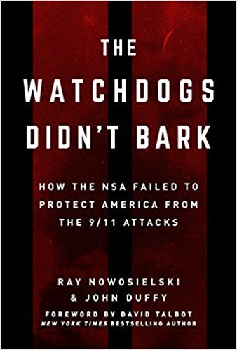 The Watchdogs Didn't Bark: How the NSA Failed to Protect America from the 9/11 Attacks
