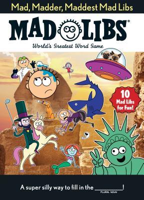 Mad, Madder, Maddest Mad Libs book cover