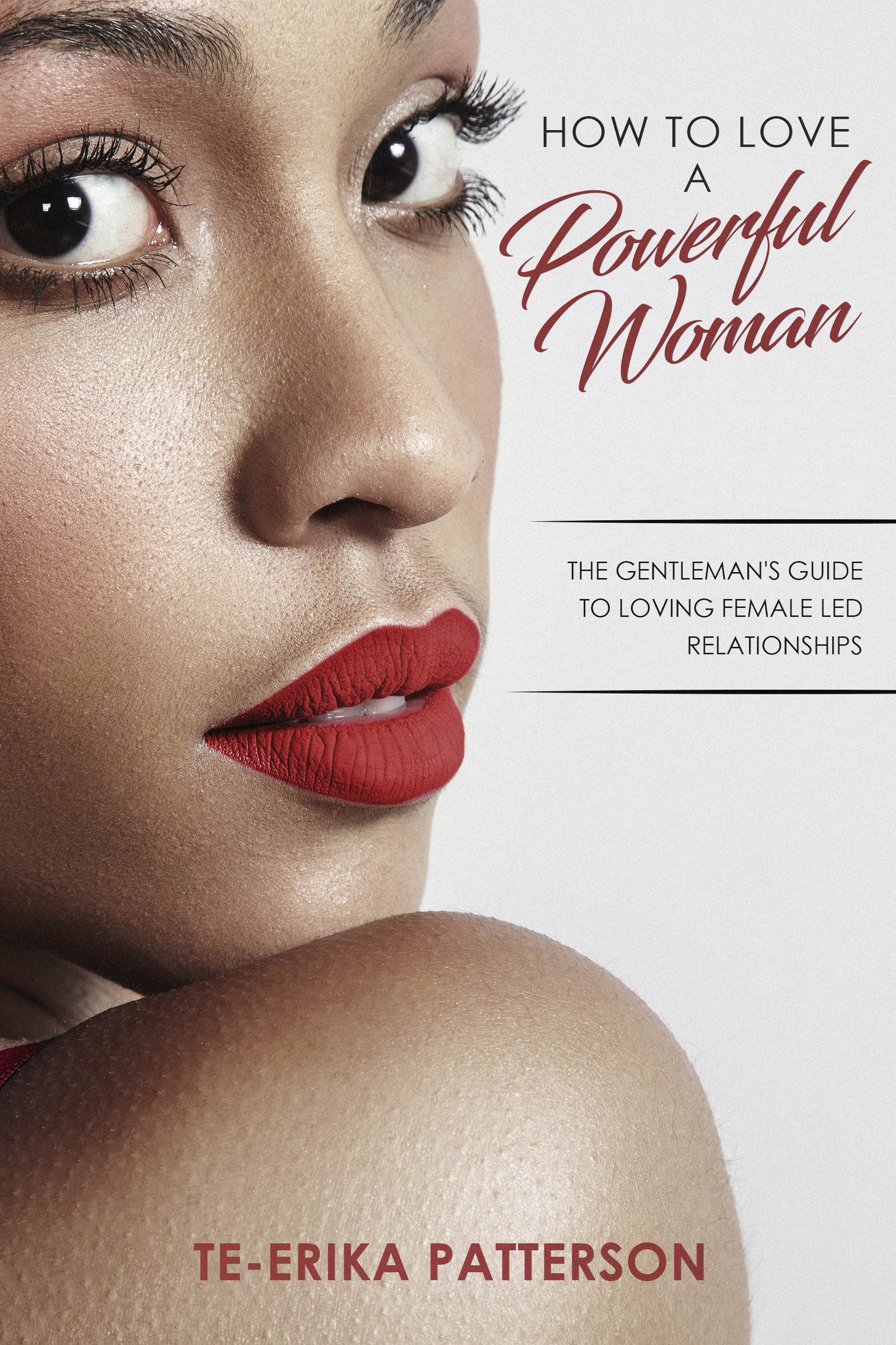 How to Love a Powerful Woman by Te-Erika Patterson | Goodreads
