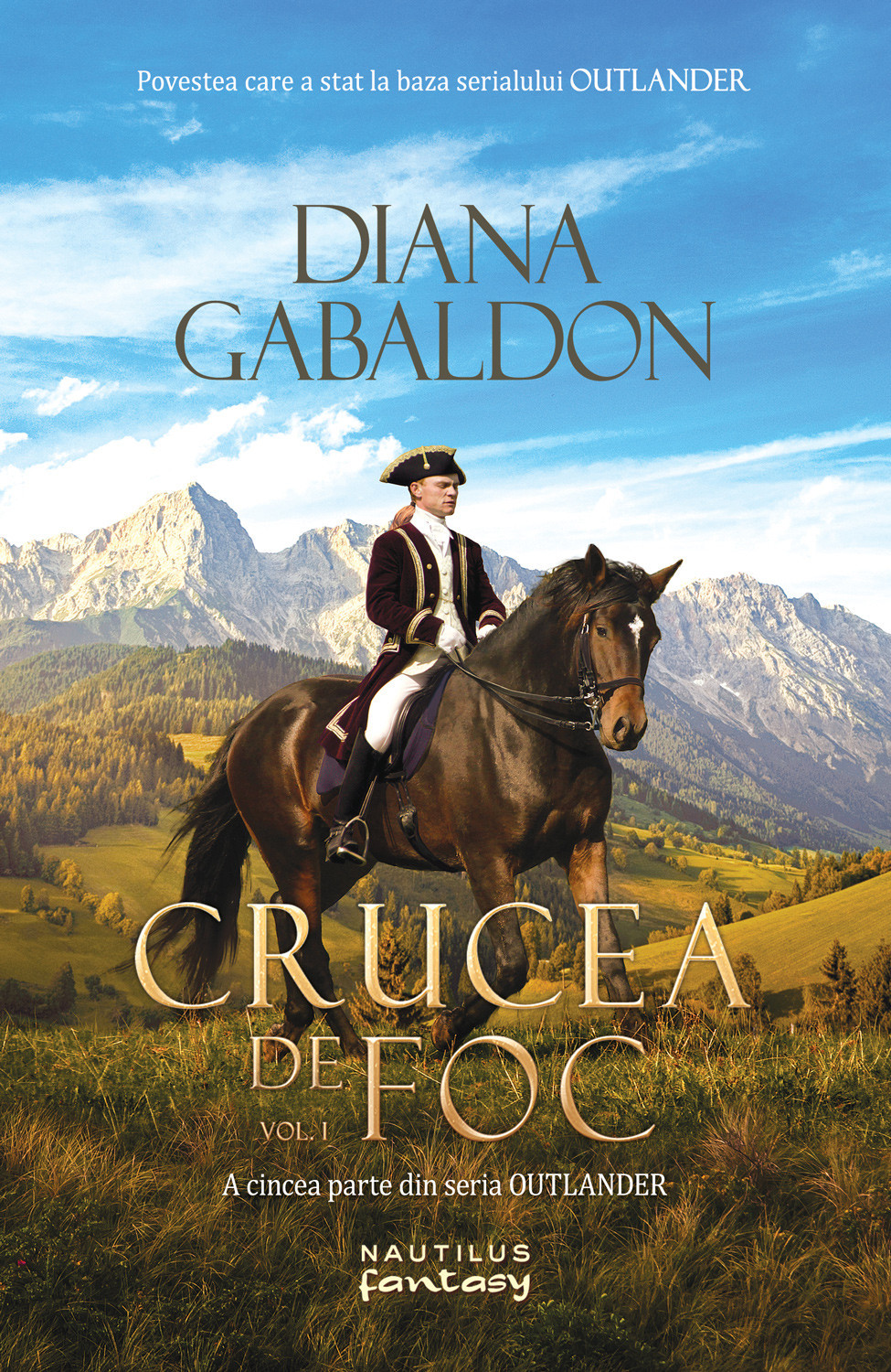 Crucea de foc vol. 1 (Seria Outlander, #5, part 1)