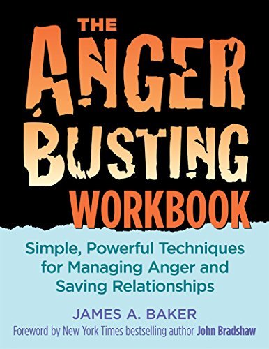 The Anger Busting Workbook: Simple, Powerful Techniques for Managing ...