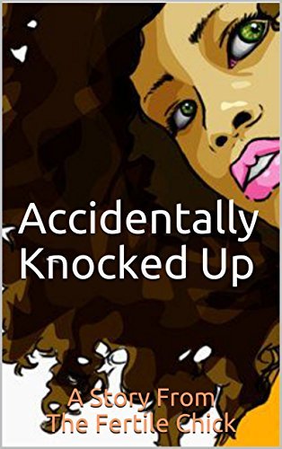 Accidentally Knocked Up