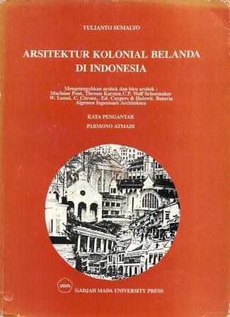 Arsitektur Kolonial Belanda di Indonesia by Yulianto Sumalyo | Goodreads