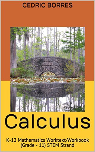 Calculus: K-12 Mathematics Worktext/Workbook (Grade - 11) STEM Strand ...