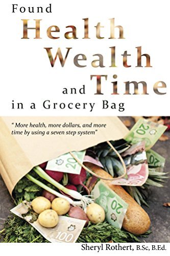 Found : Health, Wealth, and Time in a Grocery Bag