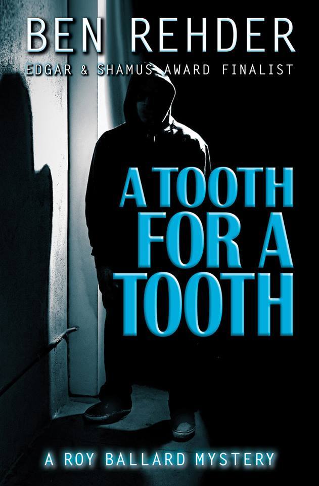 A Tooth for a Tooth (Roy Ballard Mysteries 5) by Ben Rehder Goodreads