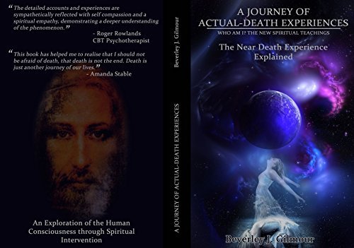 A Journey of Actual Death Experiences: Exploration of The Human 