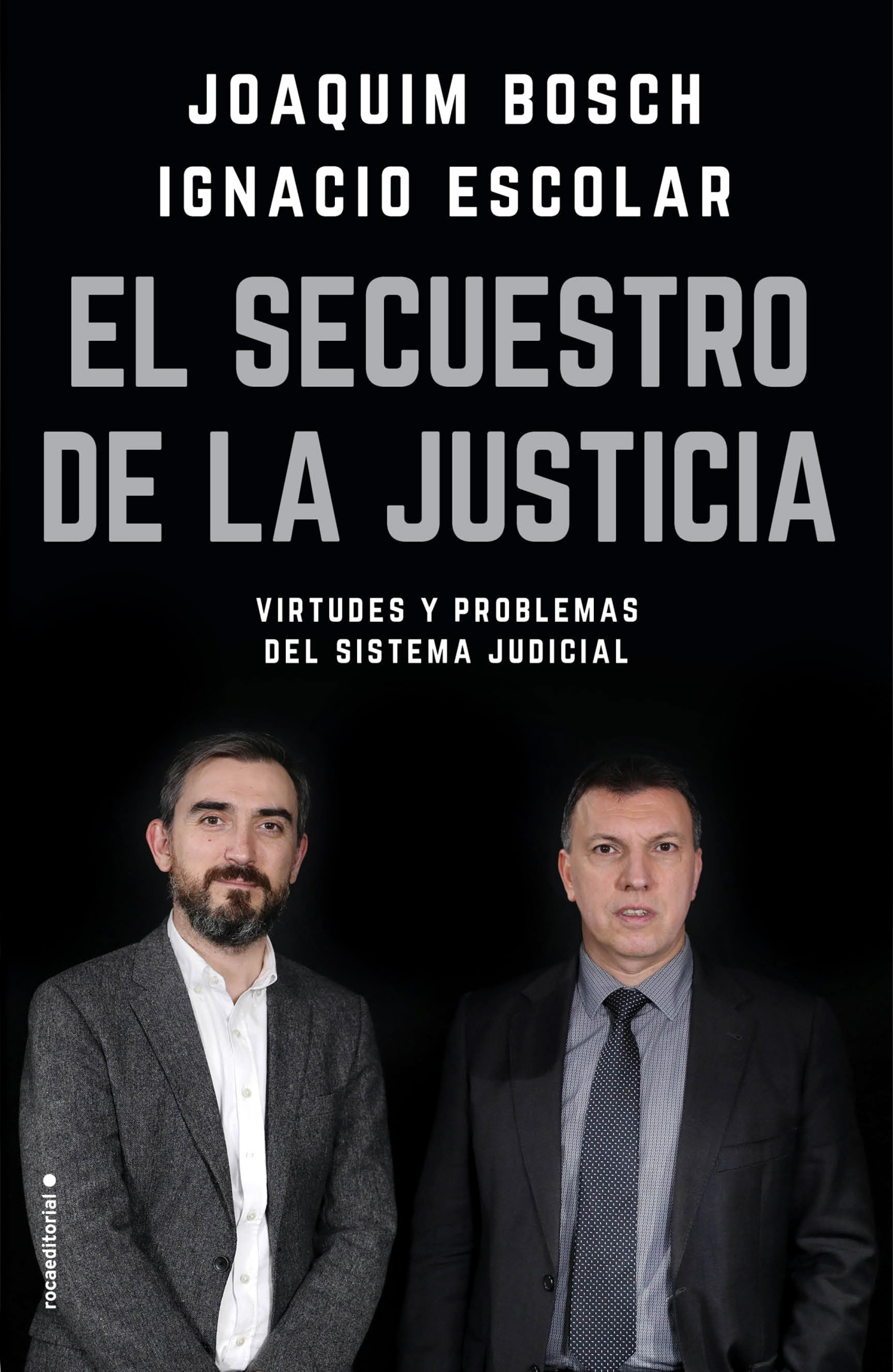 El secuestro de la justicia. Virtudes y problemas del sistema judicial book cover