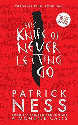 The Knife of Never Letting Go (Chaos Walking)