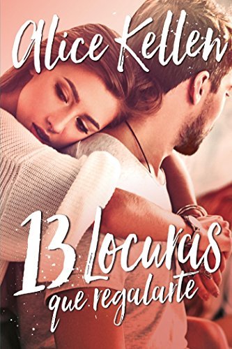 13 Locuras que regalarte (Volver a ti #3)