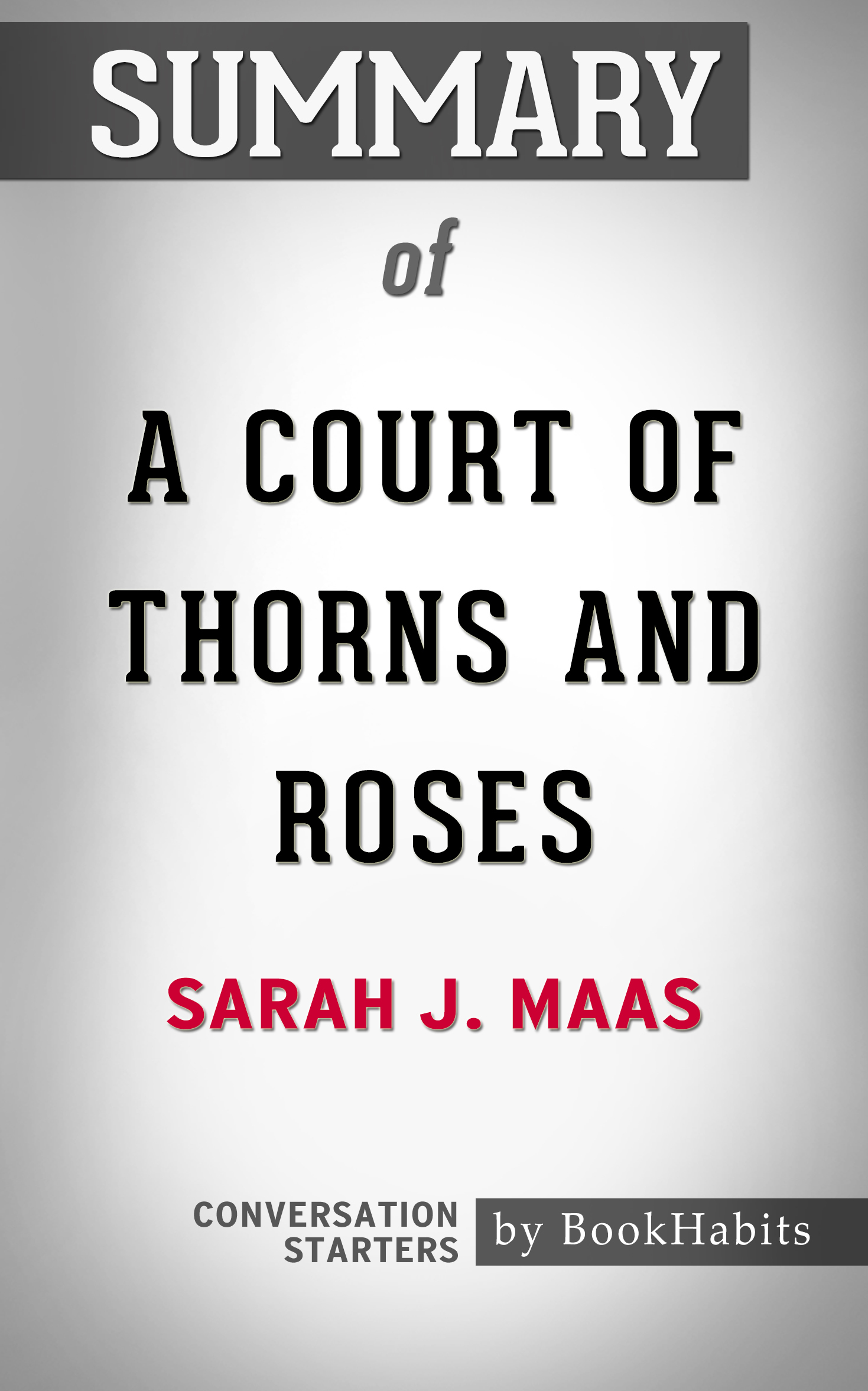 Summary of A Court of Thorns and Roses by Sarah J. Maas Conversation