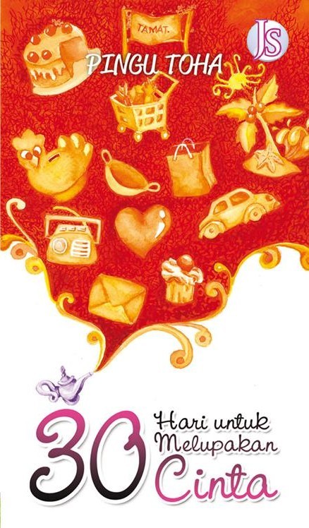 30 Hari Untuk Melupakan Cinta by Pingu Toha | Goodreads