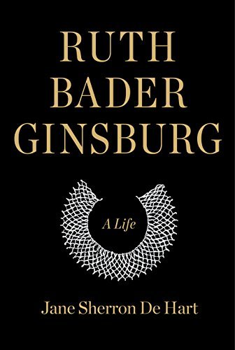 Ruth Bader Ginsburg: A Life