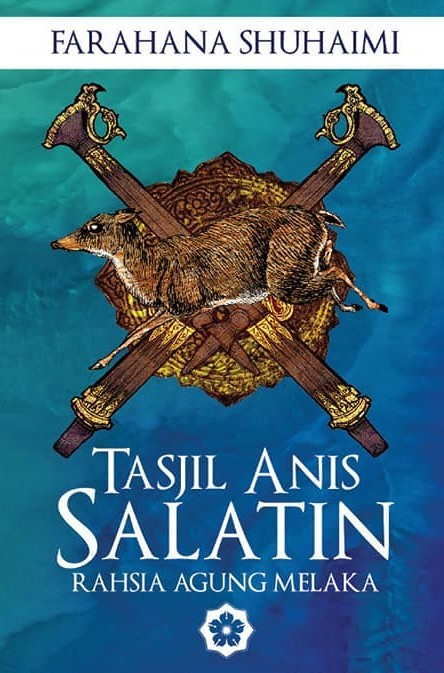 Tasjil Anis Salatin: Rahsia Agung Melaka