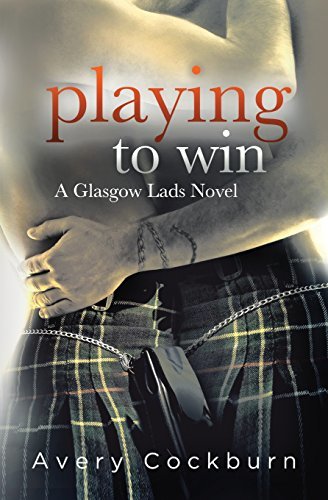 Playing to Win (Glasgow Lads #2)