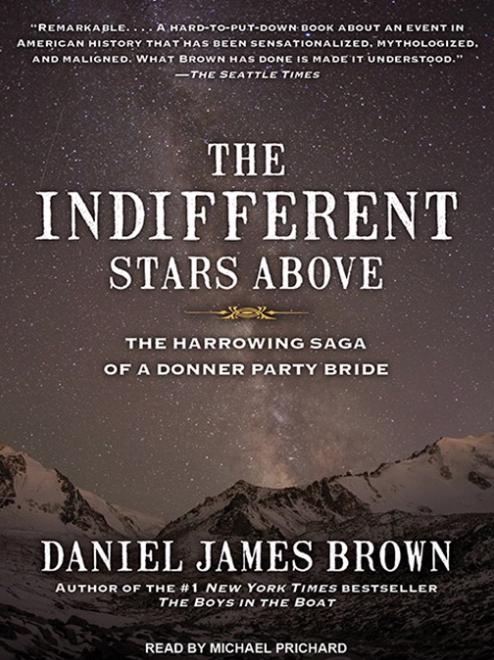The Indifferent Stars Above: The Harrowing Saga of a Donner Party Bride