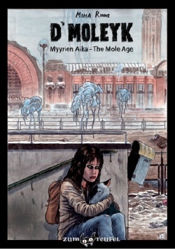 D'Moleyk : myyrien aika = D'Moleyk : the mole age