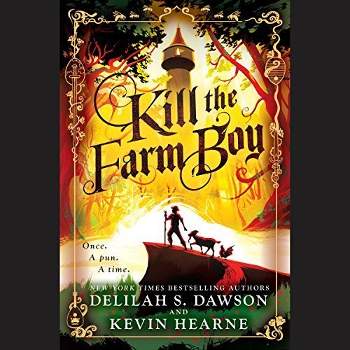 Kill The Farm Boy (The Tales of Pell, #1)