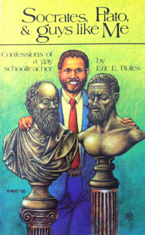 Socrates, Plato, and Guys Like Me by Eric Rofes | Goodreads