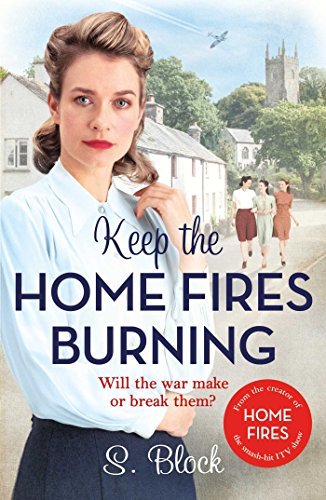 Keep the Home Fires Burning by S. Block | Goodreads