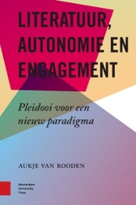 Literatuur, autonomie en engagement. Pleidooi voor een nieuw paradigma.