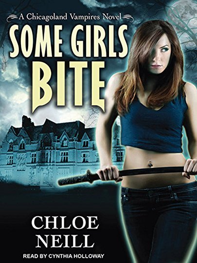 Some Girls Bite (Chicagoland Vampires, #1)
