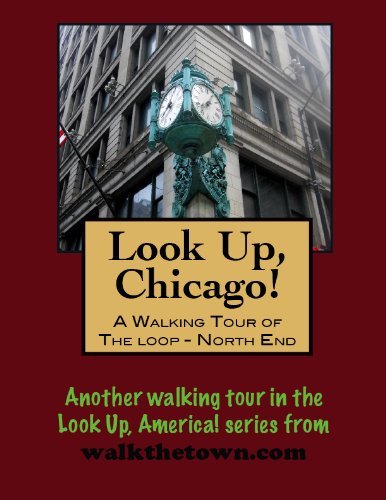 A Walking Tour of Chicago - The Loop (North End) by Doug Gelbert ...