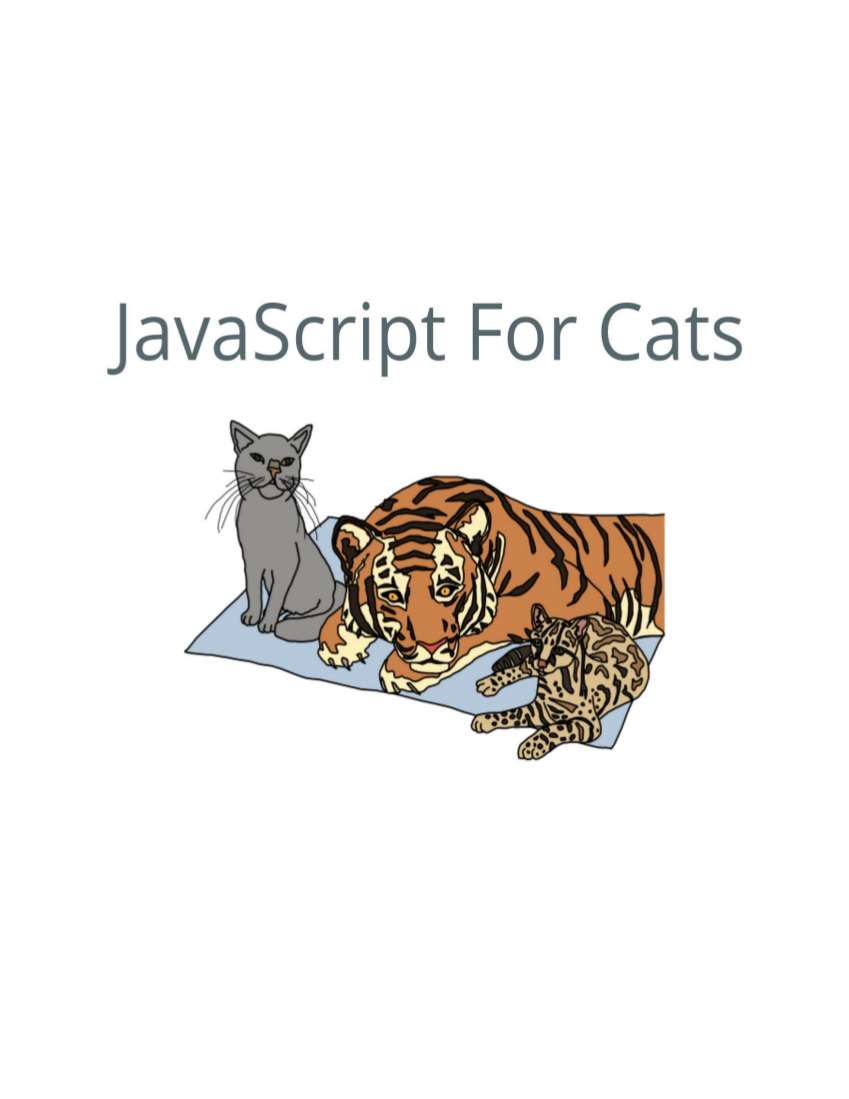 JavaScript For Cats: An Introduction For New Programmers by Max Ogden ...