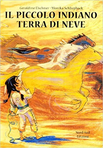 Il piccolo indiano Terra di Neve by Elschner Géraldine Goodreads