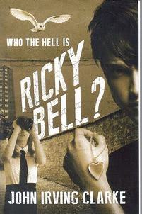 Who the hell is Ricky Bell? by John Irving Clarke | Goodreads
