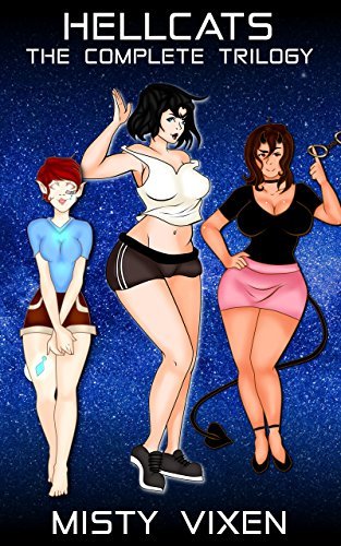 Hellcats - The Complete Trilogy: An Erotic Sci-Fi Slice-of-Life