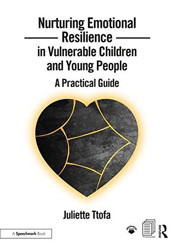 Nurturing Emotional Resilience in Vulnerable Children and Young People ...