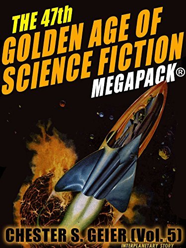 The 47th Golden Age of Science Fiction MEGAPACK® book cover
