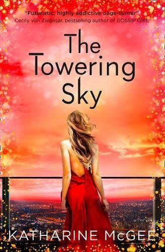 The Towering Sky (The Thousandth Floor, #3)