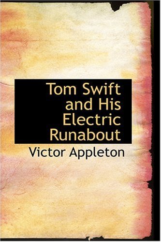 Victor Appleton Tom Swift and His Electric Runabout by Victor Appleton | Goodreads