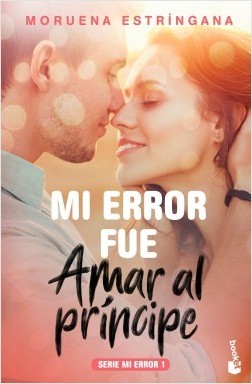 Mi error fue amar al príncipe book cover