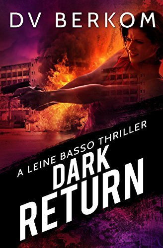 Dark Return: Leine Basso Thriller #7